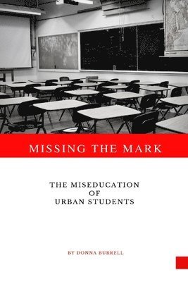 Donna Burrell - Missing The Mark, Häftad