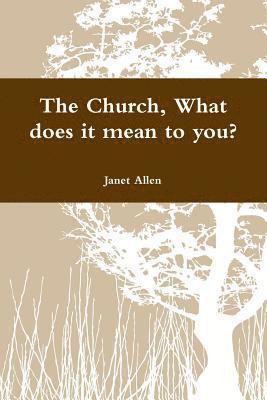 Janet Allen - Church, What does it mean to you?, Häftad