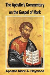 bokomslag The Apostle's Commentary on the Gospel of Mark