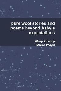 bokomslag pure wool stories and poems beyond Azby's expectations