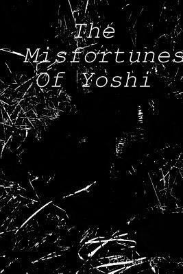 Yoshua K - Misfortunes Of Yoshi, Häftad
