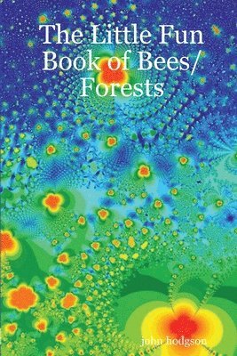 bokomslag The Little Fun Book of Bees/Forests