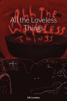 All the Loveless Things 1