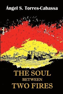bokomslag Soul Between Two Fires