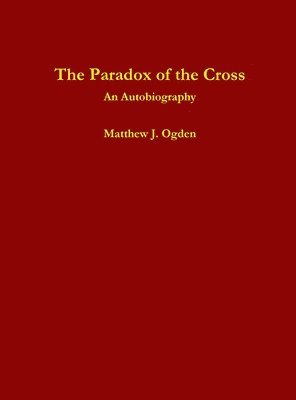 bokomslag The Paradox of the Cross