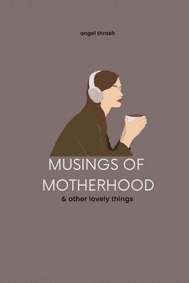 Angel Thrash - Musings of Motherhood, Häftad