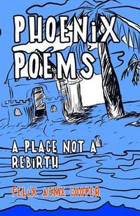 bokomslag Phoenix Poems