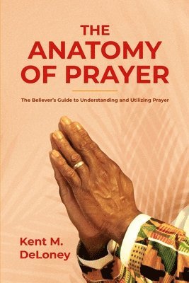 bokomslag The Anatomy of Prayer