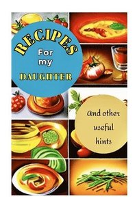 bokomslag Recipes for My Daughter