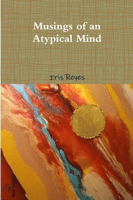 bokomslag Musings of an Atypical Mind