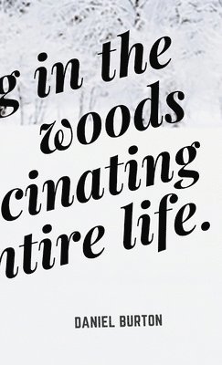 Daniel Burton - Dying in the woods hallucinating your entire life, Häftad