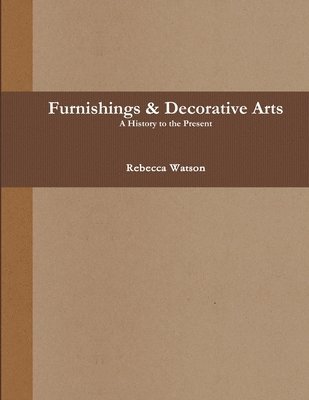 Rebecca Watson - History of Furnishings, Häftad