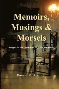 bokomslag Memoirs, Musings & Morsels