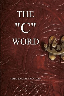 The &quot;C&quot; Word 1