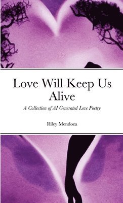 bokomslag Love Will Keep Us Alive