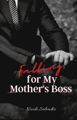 Falling for my mother's boss 1