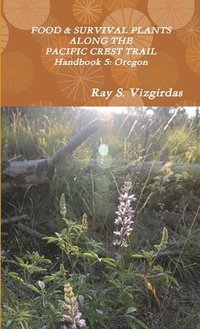 bokomslag FOOD & SURVIVAL PLANTS ALONG THE PACIFIC CREST TRAIL Handbook 5