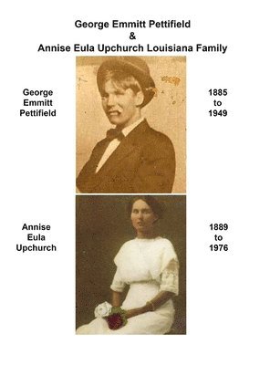 George Emmitt Pettifield & Annise Eula Upchurch Louisiana Family 1