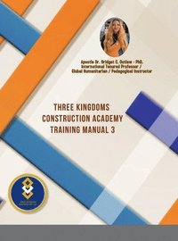 bokomslag Three Kingdoms Construction Academy - Training Manual # 3