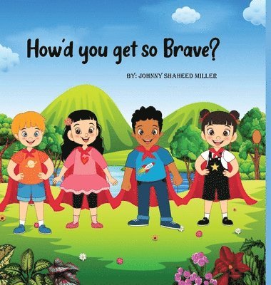 Johnny Shaheed Miller, JOHNNY SHAHEED MILLER - How'd you get so Brave?, Inbunden