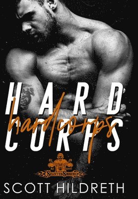 Scott Hildreth - Hard Corps, Inbunden