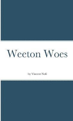 Weeton Woes 1