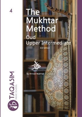 The Mukhtar Method - Oud Upper-Intermediate 1