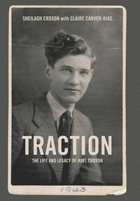 bokomslag Traction. The Life and Legacy of Noel Croxon