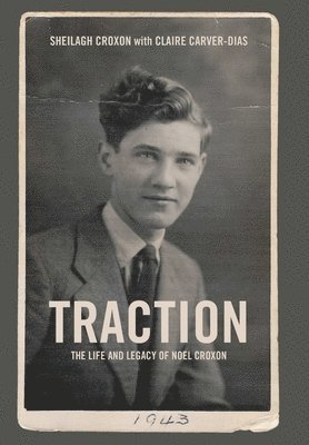 bokomslag Traction. The Life and Legacy of Noel Croxon