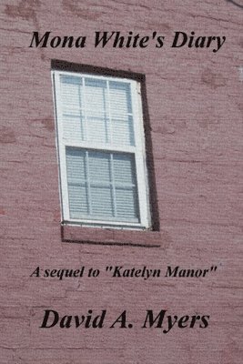 David a Myers - Mona White's Diary, Häftad