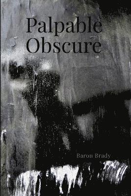 Palpable Obscure 1