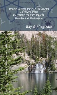 bokomslag FOOD & SURVIVAL PLANTS ALONG THE PACIFIC CREST TRAIL Handbook 6