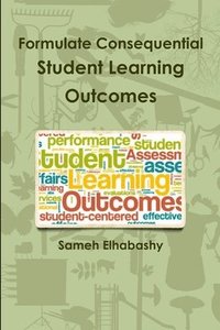 bokomslag Formulate Consequential Student Learning Outcomes