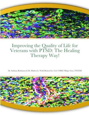 Improving the Quality of Life for Veterans with PTSD