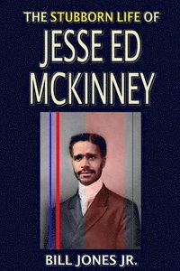 bokomslag Stubborn Life of Jesse Ed McKinney