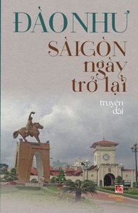 bokomslag S?i G?n Ng?y Tr? L?i (new version)