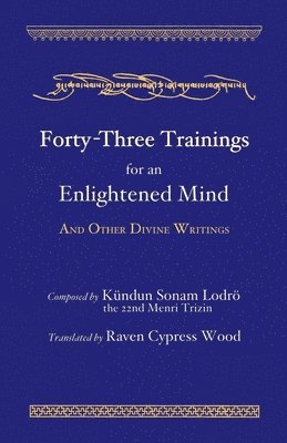 Forty-Three Trainings for an Enlightened Mind 1