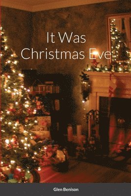 It Was Christmas Eve