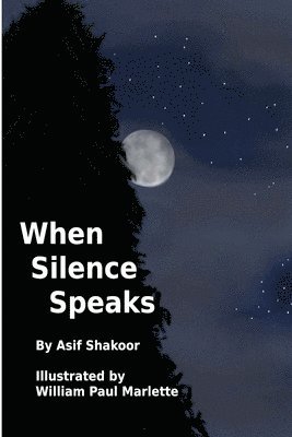 Asif Shakoor - When Silence Speaks, Häftad