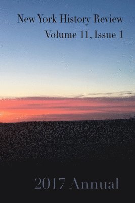 New York History Review - 2017 Annual Edition, Häftad