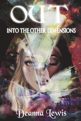 Out Into The Other Dimensions 1