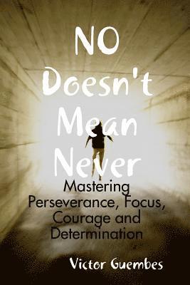 Victor Guembes - NO Doesn't Mean Never, Häftad