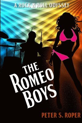 bokomslag The Romeo Boys A Rock N Roll Odyssey