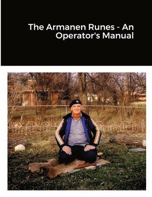 The Armanen Runes - An Operator's Manual 1