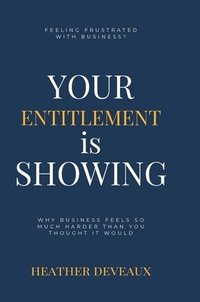 bokomslag Your Entitlement is Showing