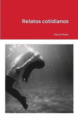 Relatos cotidianos 1