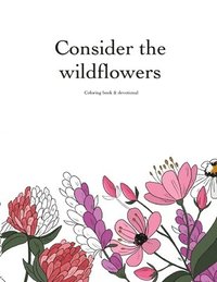 bokomslag Consider the Wildflowers Coloring Book & Devotional