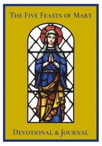 bokomslag Five Feasts of Mary Devotional & Journal
