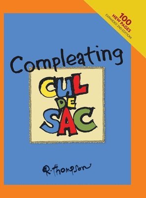 Richard Thompson, Mike Rhode, Chris Sparks - Compleating Cul de Sac, 2nd edition., Inbunden