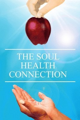 bokomslag The Soul Health Connection